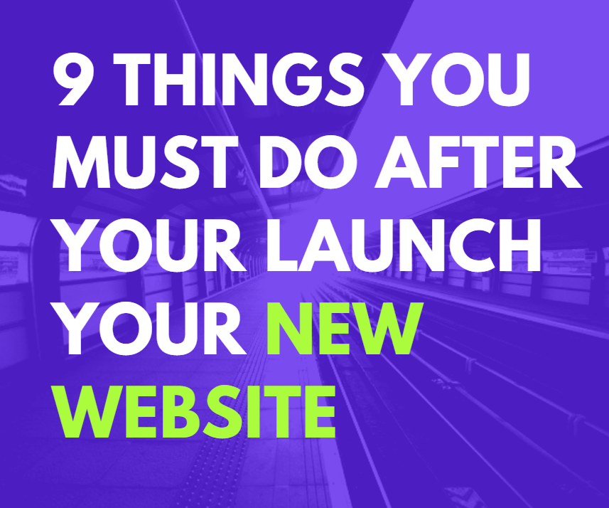 infographic - 9 things you must do after your launch your new website